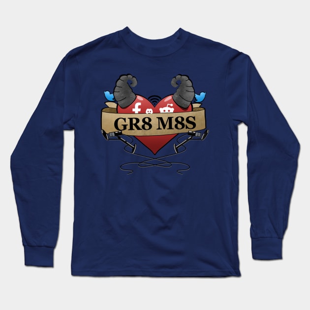 GR8 M8S Long Sleeve T-Shirt by crumblyBiscuit